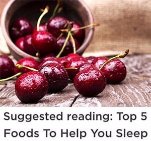 Top 5 foods to help you sleep